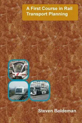Un prim curs în planificarea transportului feroviar - A First Course in Rail Transport Planning
