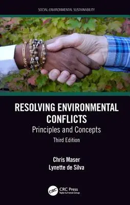Rezolvarea conflictelor de mediu: Principii și concepte, ediția a treia - Resolving Environmental Conflicts: Principles and Concepts, Third Edition
