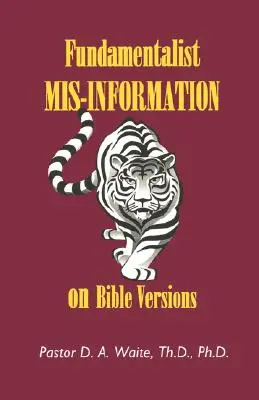 Informații greșite ale fundamentaliștilor cu privire la versiunile Bibliei - Fundamentalist Mis-Information on Bible Versions