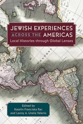 Experiențe evreiești prin Americi: Istorii locale prin lentile globale - Jewish Experiences Across the Americas: Local Histories Through Global Lenses