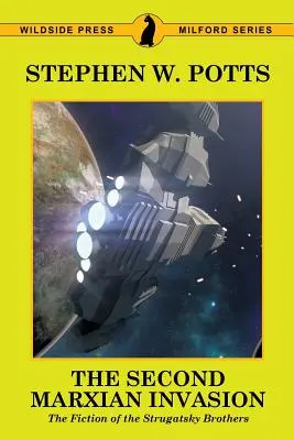 A doua invazie marxistă: Fiction of the Strugatsky Brothers - The Second Marxian Invasion: The Fiction of the Strugatsky Brothers