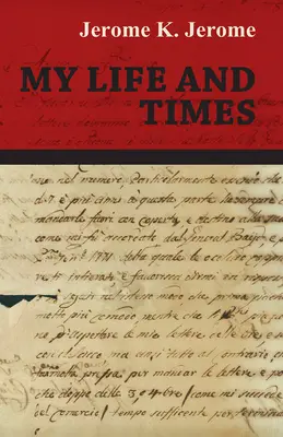 Viața și vremurile mele - My Life and Times