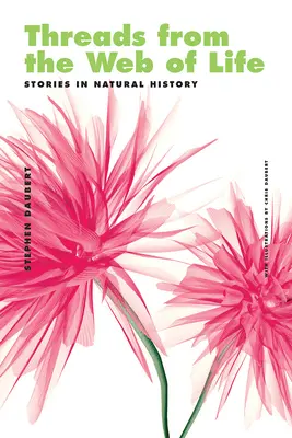 Fire din pânza vieții & Rechinul și meduza: Povestiri din istoria naturală - Threads from the Web of Life & the Shark and the Jellyfish: Stories in Natural History