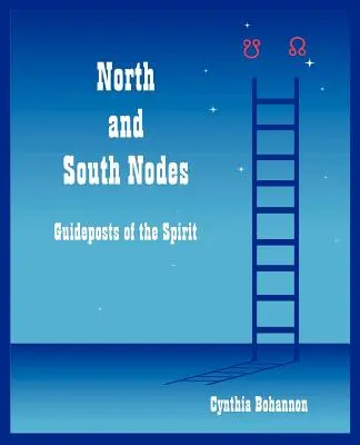 Nodurile Nord și Sud: Ghiduri ale spiritului - North and South Nodes: Guideposts of the Spirit