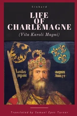 Viața lui Charlemagne - Life of Charlemagne