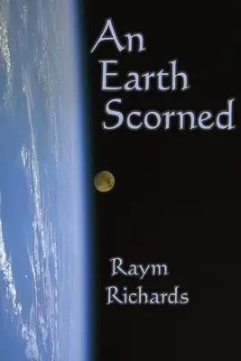 Un Pământ disprețuit - An Earth Scorned