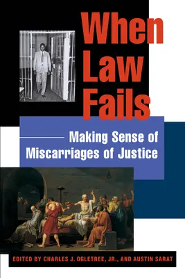 Când legea eșuează: Înțelegerea erorilor judiciare - When Law Fails: Making Sense of Miscarriages of Justice