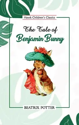 Povestea lui Benjamin Bunny - The Tale of Benjamin Bunny
