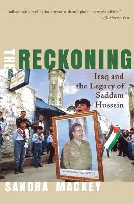 Recunoașterea: Irak și moștenirea lui Saddam Hussein - The Reckoning: Iraq and the Legacy of Saddam Hussein