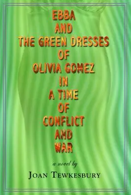 Ebba și rochiile verzi ale Oliviei Gomez într-o perioadă de conflict și război - Ebba and the Green Dresses of Olivia Gomez in a Time of Conflict and War