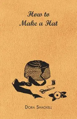 Cum să faci o pălărie - How to Make a Hat