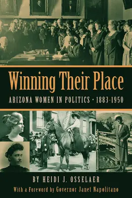 Winning Their Place: Femeile din Arizona în politică, 1883-1950 - Winning Their Place: Arizona Women in Politics, 1883-1950