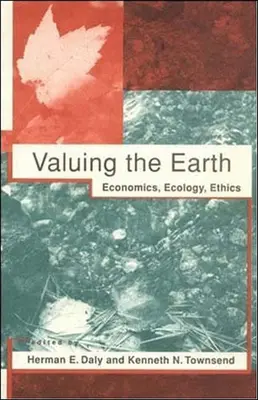 Valuing the Earth, ediția a doua: Economie, ecologie, etică - Valuing the Earth, second edition: Economics, Ecology, Ethics