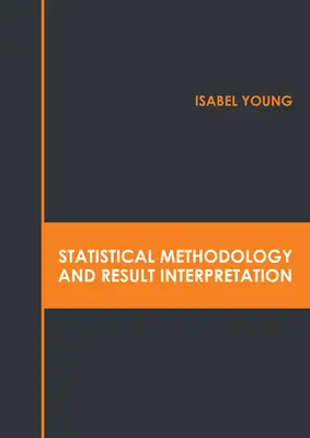 Metodologie statistică și interpretarea rezultatelor - Statistical Methodology and Result Interpretation