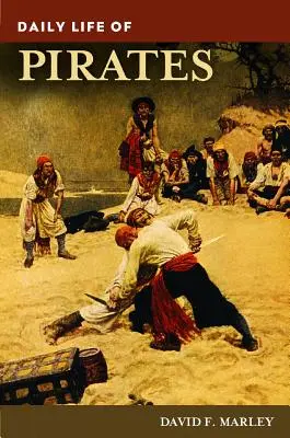 Viața de zi cu zi a piraților - Daily Life of Pirates