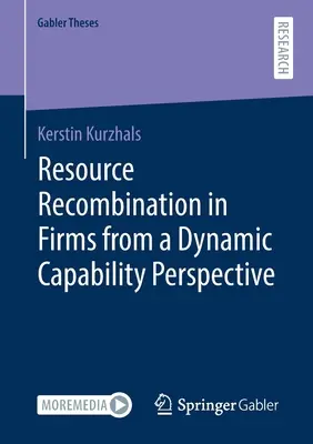 Recombinarea resurselor în întreprinderi din perspectiva capacității dinamice - Resource Recombination in Firms from a Dynamic Capability Perspective