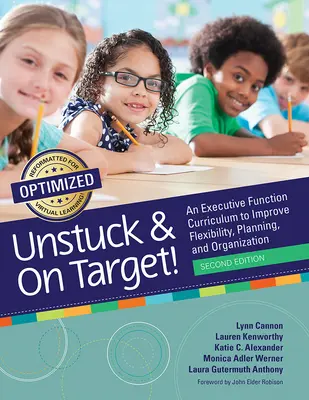 Unstuck and on Target! Un curriculum al funcției executive pentru a îmbunătăți flexibilitatea, planificarea și organizarea - Unstuck and on Target!: An Executive Function Curriculum to Improve Flexibility, Planning, and Organization
