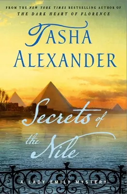 Secretele Nilului: Un mister Lady Emily - Secrets of the Nile: A Lady Emily Mystery