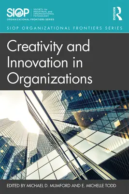 Creativitatea și inovarea în organizații - Creativity and Innovation in Organizations