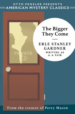 The Bigger They Come: Un mister Cool and Lam - The Bigger They Come: A Cool and Lam Mystery