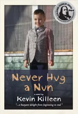 Să nu îmbrățișezi niciodată o călugăriță - Never Hug a Nun