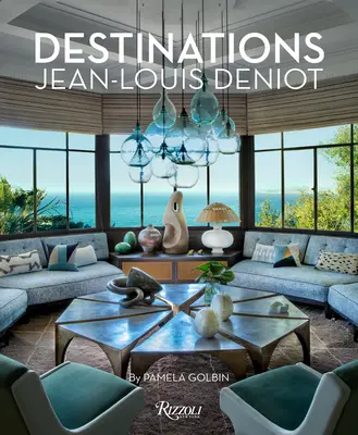 Jean-Louis Deniot: Destinații - Jean-Louis Deniot: Destinations