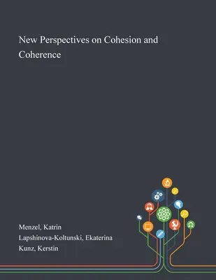 Noi perspective privind coeziunea și coerența - New Perspectives on Cohesion and Coherence
