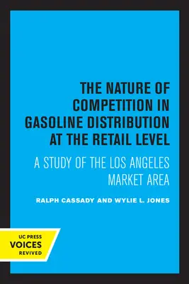 Natura concurenței în distribuția de benzină cu amănuntul: Un studiu al zonei de piață Los Angeles - The Nature of Competition in Gasoline Distribution at the Retail Level: A Study of the Los Angeles Market Area