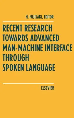 Cercetări recente privind interfața avansată om-mașină prin intermediul limbajului vorbit - Recent Research Towards Advanced Man-Machine Interface Through Spoken Language