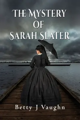 Misterul lui Sarah Slater - The Mystery of Sarah Slater