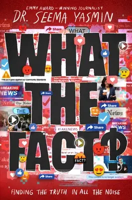 What the Fact?: Găsirea adevărului în tot zgomotul - What the Fact?: Finding the Truth in All the Noise