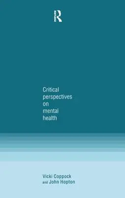 Perspective critice asupra sănătății mintale - Critical Perspectives on Mental Health