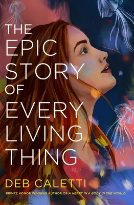Povestea epică a fiecărei ființe vii (The Epic Story of Every Living Thing) - The Epic Story of Every Living Thing