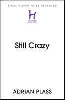 Încă nebună - Dragoste, râsete și lacrimi din lumea diaristului sacru - Still Crazy - Love, laughter and tears from the world of the Sacred Diarist