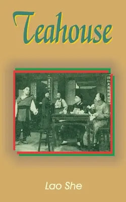 Casa de ceai: O piesă în trei acte - Teahouse: A Play in Three Acts
