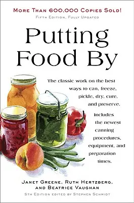 Putting Food by: Ediția a cincea - Putting Food by: Fifth Edition