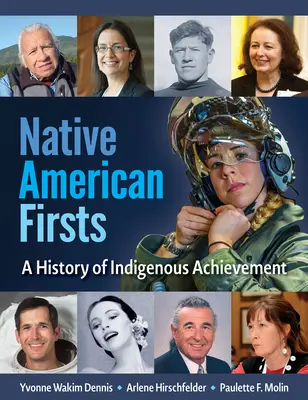 Primele Indigene: O istorie a realizărilor și evenimentelor nativilor americani - Indigenous Firsts: A History of Native American Achievements and Events