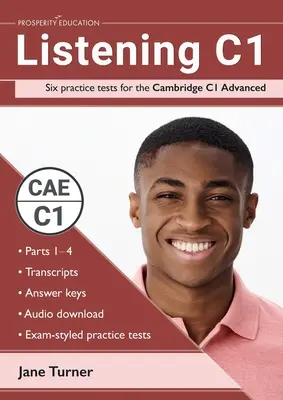 Listening C1: Șase teste practice pentru Cambridge C1 Advanced: Răspunsuri și audio incluse - Listening C1: Six practice tests for the Cambridge C1 Advanced: Answers and audio included