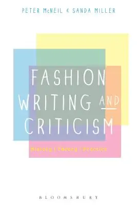 Scriere și critică de modă: Istorie, teorie, practică - Fashion Writing and Criticism: History, Theory, Practice