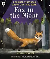 Vulpea în noapte: O carte de povești științifice despre lumină și întuneric - Fox in the Night: A Science Storybook About Light and Dark