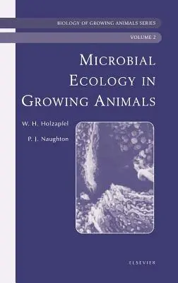 Ecologia microbiană a animalelor în creștere: Biology of Growing Animals Series Volume 2 - Microbial Ecology of Growing Animals: Biology of Growing Animals Series Volume 2