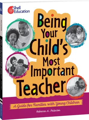 Să fii cel mai important profesor al copilului tău: Un ghid pentru familiile cu copii mici - Being Your Child's Most Important Teacher: A Guide for Families with Young Children