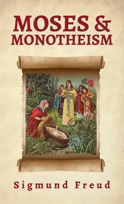 Moise și monoteismul Hardcover - Moses And Monotheism Hardcover