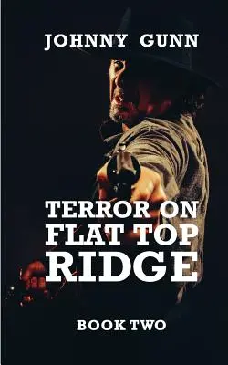 Teroare pe Flat Top Ridge: Un western de Terrence Corcoran - Terror on Flat Top Ridge: A Terrence Corcoran Western