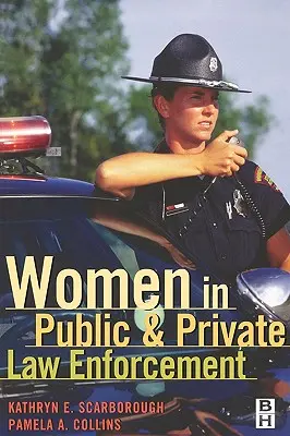 Femeile în aplicarea legii publice și private - Women in Public and Private Law Enforcement
