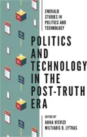 Politică și tehnologie în era post-Truth - Politics and Technology in the Post-Truth Era