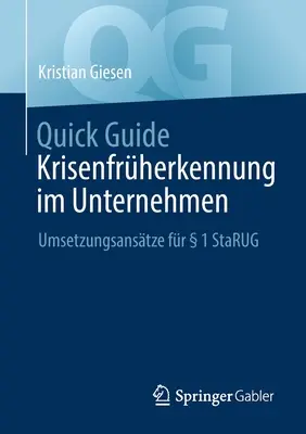 Ghid rapid Krisenfrherkennung Im Unternehmen: Umsetzungsanstze Fr 1 Starug - Quick Guide Krisenfrherkennung Im Unternehmen: Umsetzungsanstze Fr  1 Starug