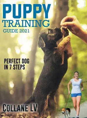 Ghid de dresaj pentru căței 2021: Câinele perfect în 7 pași! - Puppy Training Guide 2021: Perfect Dog in 7 Steps!