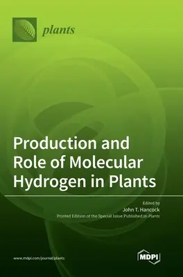 Producția și rolul hidrogenului molecular în plante - Production and Role of Molecular Hydrogen in Plants