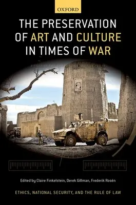 Conservarea artei și a culturii în timp de război - The Preservation of Art and Culture in Times of War